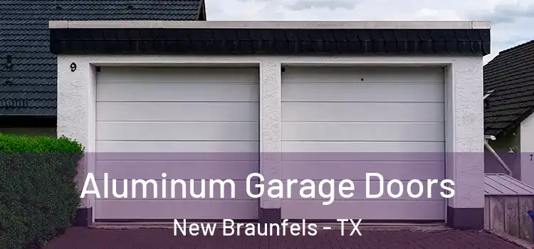  Aluminum Garage Doors New Braunfels - TX