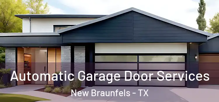  Automatic Garage Door Services New Braunfels - TX