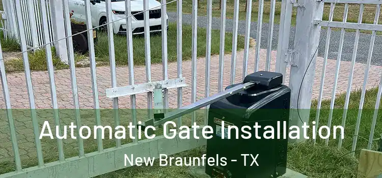 Automatic Gate Installation New Braunfels - TX