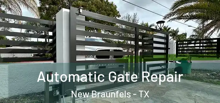Automatic Gate Repair New Braunfels - TX