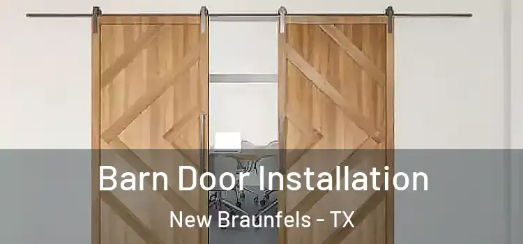 Barn Door Installation New Braunfels - TX