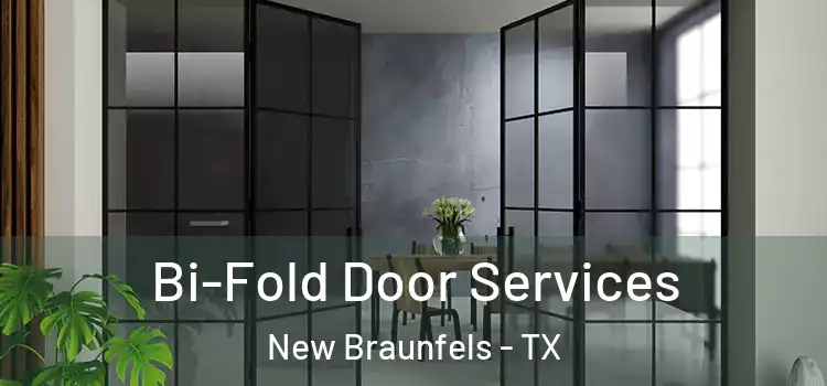 Bi-Fold Door Services New Braunfels - TX