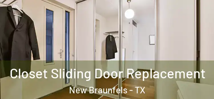 Closet Sliding Door Replacement New Braunfels - TX