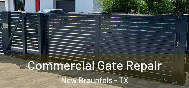 Commercial Gate Repair New Braunfels - TX