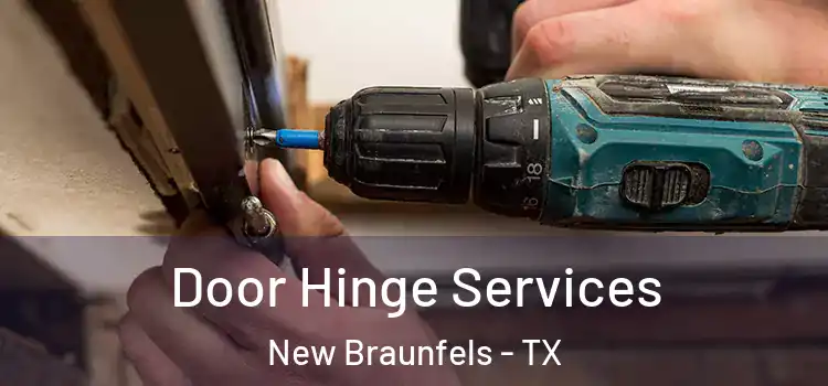 Door Hinge Services New Braunfels - TX
