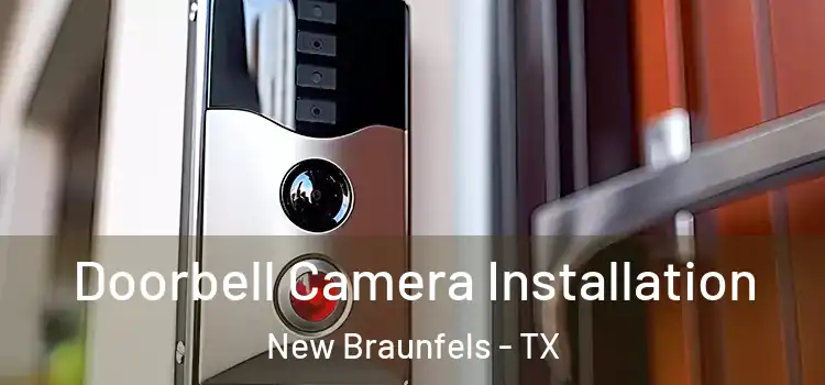 Doorbell Camera Installation New Braunfels - TX