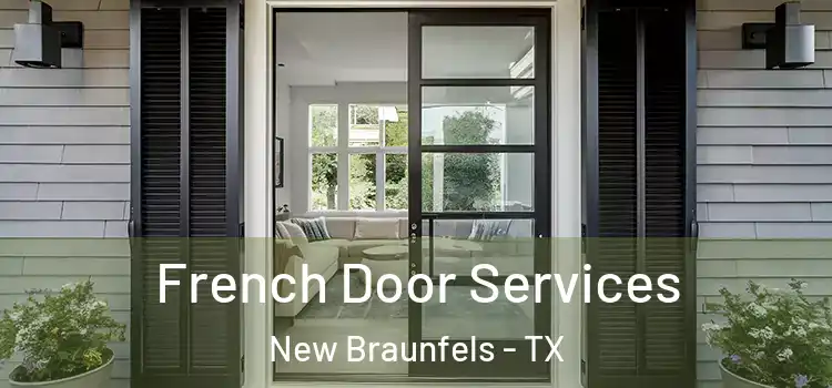 French Door Services New Braunfels - TX