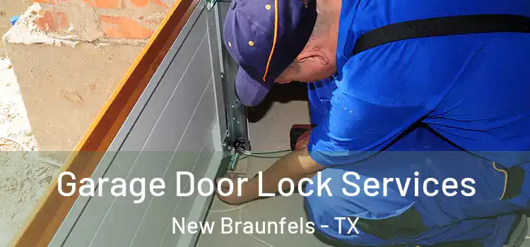 Garage Door Lock Services New Braunfels - TX