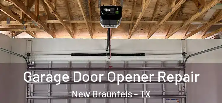  Garage Door Opener Repair New Braunfels - TX
