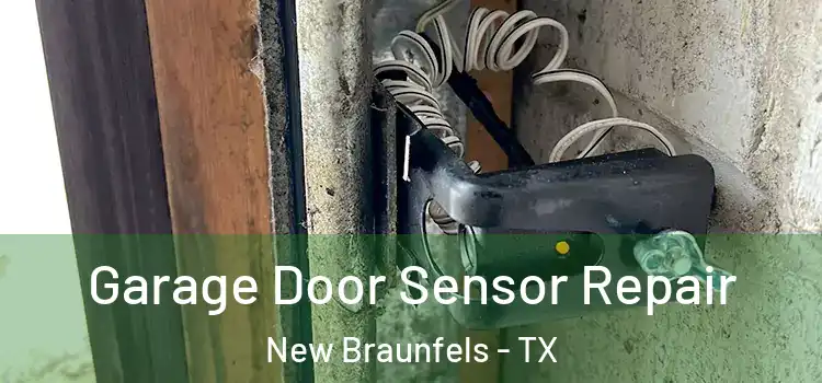 Garage Door Sensor Repair New Braunfels - TX