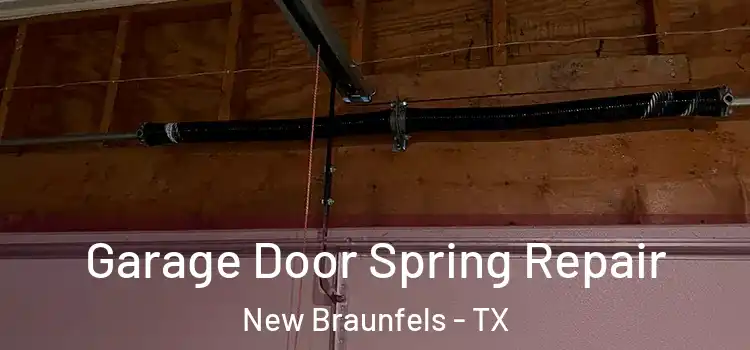  Garage Door Spring Repair New Braunfels - TX