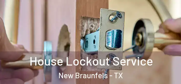 House Lockout Service New Braunfels - TX