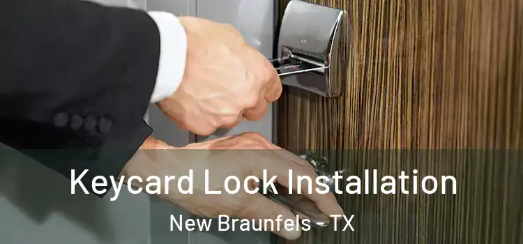 Keycard Lock Installation New Braunfels - TX
