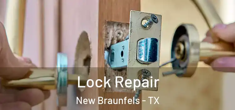 Lock Repair New Braunfels - TX
