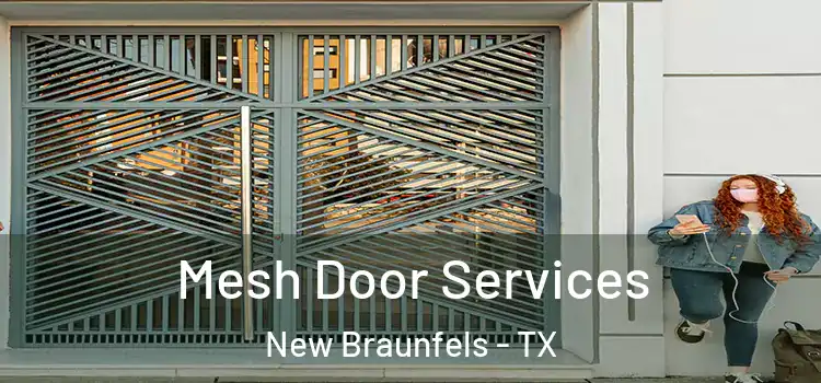 Mesh Door Services New Braunfels - TX