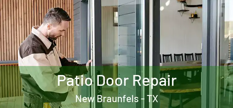 Patio Door Repair New Braunfels - TX