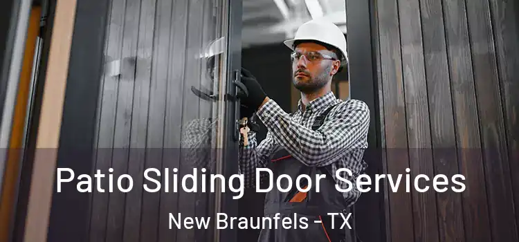 Patio Sliding Door Services New Braunfels - TX
