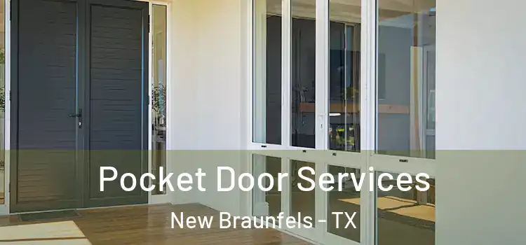 Pocket Door Services New Braunfels - TX