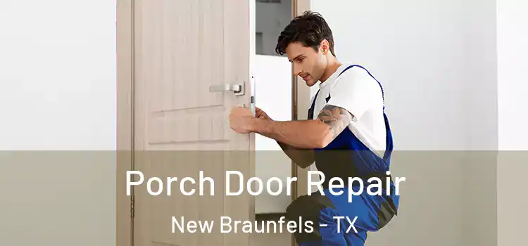  Porch Door Repair New Braunfels - TX