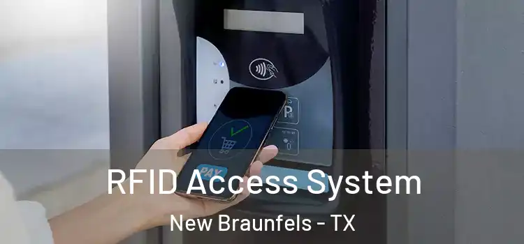 RFID Access System New Braunfels - TX