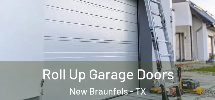  Roll Up Garage Doors New Braunfels - TX