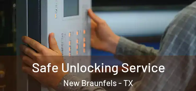 Safe Unlocking Service New Braunfels - TX