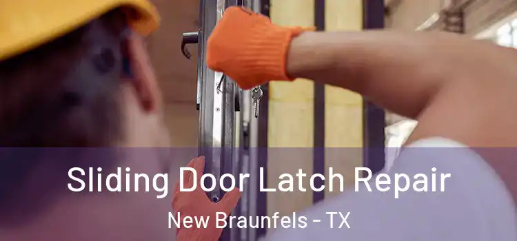 Sliding Door Latch Repair New Braunfels - TX