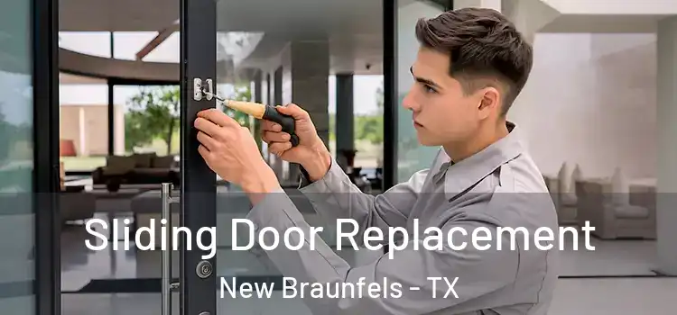Sliding Door Replacement New Braunfels - TX