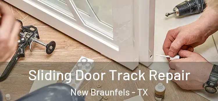 Sliding Door Track Repair New Braunfels - TX